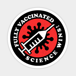 Fully Vaccinated - Science Wins! ✅ V2 Magnet